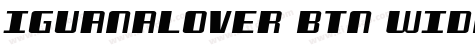 IguanaLover BTN Wide Bd字体转换